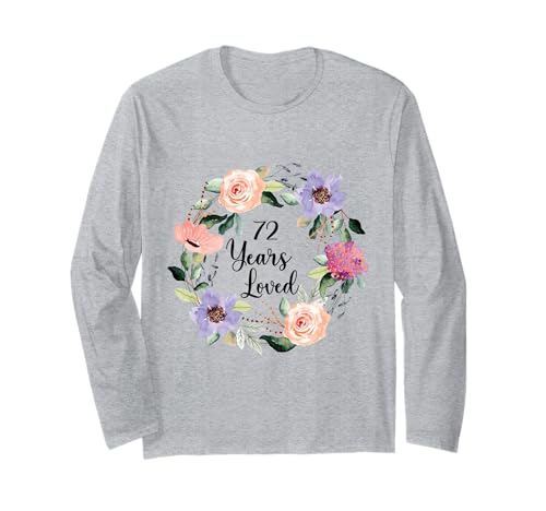 72 Years Loved 72th Birthday Floral 72 Years Loved Women Langarmshirt von Funny 72 Years Loved Gifts for Mom Grandma
