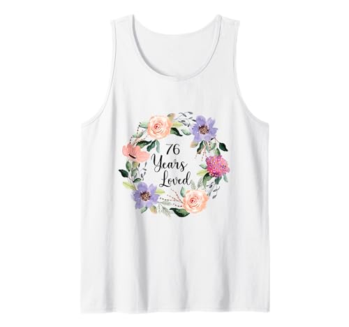76 Years Loved 76th Birthday Floral 76 Years Loved Women Tank Top von Funny 76 Years Loved Gifts for Mom Grandma