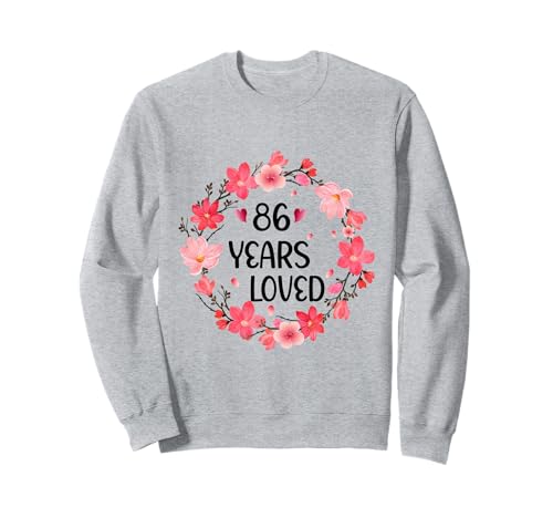 Floral 86 Years Loved Women 86 Years Old cool 86th Birthday Sweatshirt von Funny 86 Years Old Gifts for Mom Grandma