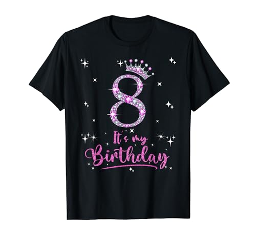8 It's My Birthday 8 Jahre alte Geschenke zum 8. Geburtstag für Mädchen T-Shirt von Funny 8th Birthday Girl 8 Years Old Birthday Tee