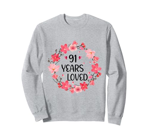 Floral 91 Years Loved Women 91 Years Old cool 91th Birthday Sweatshirt Floral 91 Years Loved Women 91 Years Old cool 91th Birthday Sweatshirt von Funny 91 Years Old Gifts for Mom Grandma
