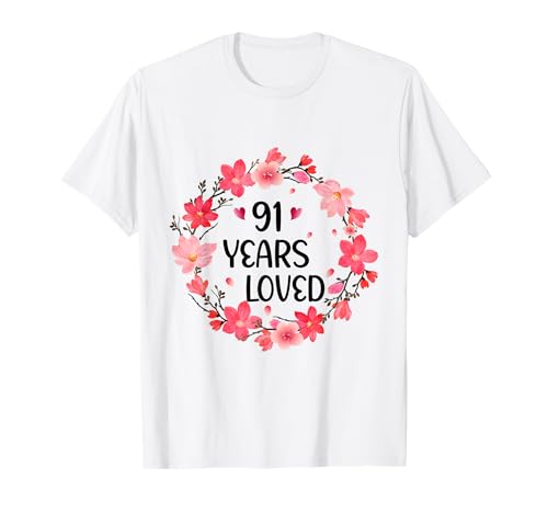 Floral 91 Years Loved Women 91 Years Old cool 91th Birthday T-Shirt Floral 91 Years Loved Women 91 Years Old cool 91th Birthday T-Shirt von Funny 91 Years Old Gifts for Mom Grandma