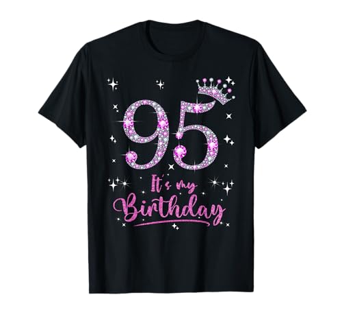 95 It's My Birthday, Geschenk für Damen zum 95. Geburtstag, 95 Jahre T-Shirt von Funny 95th Birthday 95 Years Old Birthday Tee