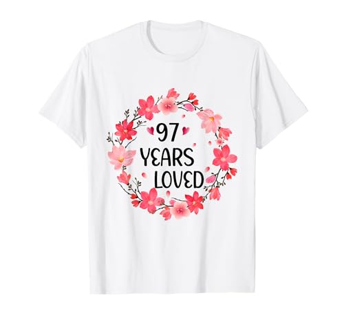 Floral 97 Years Loved Women 97 Years Old cool 97th Birthday T-Shirt von Funny 97 Years Old Gifts for Mom Grandma