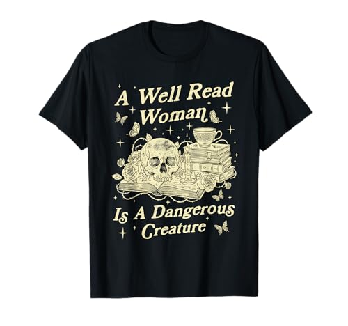 A Well Read Women is A Dangerous Creature Bookworm Bookish T-Shirt A Well Read Women is A Dangerous Creature Bookworm Bookish T-Shirt von Funny A Well Read Women Book Reading Librarian