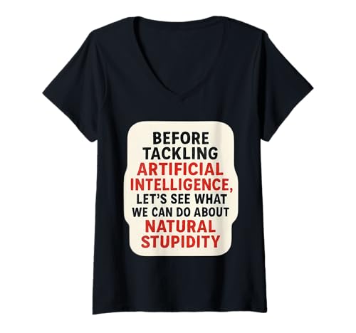 Damen Lustiger KI-Witz Künstliche Intelligenz Natürliche Dummheit Spaß T-Shirt mit V-Ausschnitt von Funny AI Joke Natural Stupidity Products