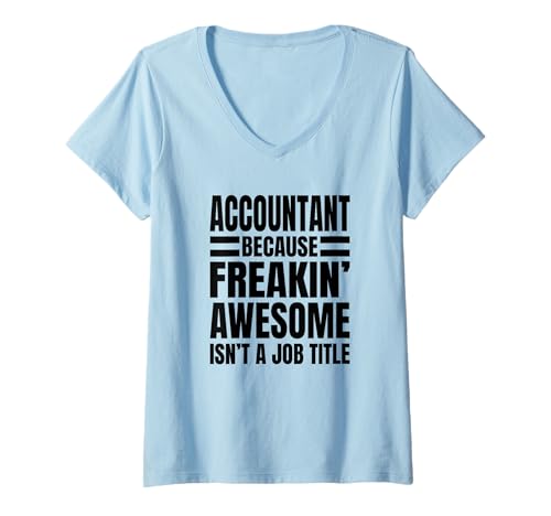 Damen Buchhalter Because Freakin' Awesome Isn't a Job Title T-Shirt mit V-Ausschnitt Damen Buchhalter Because Freakin' Awesome Isn't a Job Title T-Shirt mit V-Ausschnitt von Funny Accountant Occupational Humor Designs
