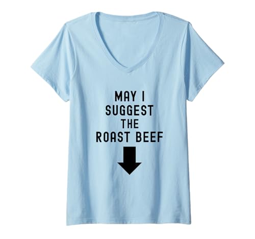 Damen Funny Adult Humor Shirt Exchange: May I Suggest Roast Beef T-Shirt mit V-Ausschnitt Damen Funny Adult Humor Shirt Exchange: May I Suggest Roast Beef T-Shirt mit V-Ausschnitt von Funny Adult Humor Exchange Design Collection
