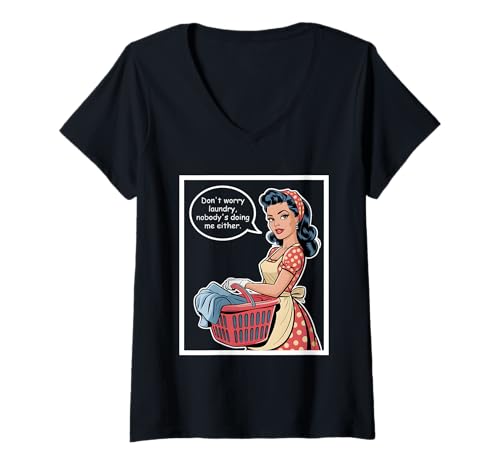 Damen Don't Worry Laundry Nobody's Doing Me Either Funny Sarcastic T-Shirt mit V-Ausschnitt Damen Don't Worry Laundry Nobody's Doing Me Either Funny Sarcastic T-Shirt mit V-Ausschnitt von Funny Adult Humor Joke Retro Vintage Women Gifts