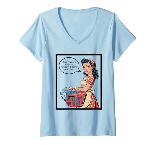 Damen Don't Worry Laundry Nobody's Doing Me Either Funny Sarcastic T-Shirt mit V-Ausschnitt Damen Don't Worry Laundry Nobody's Doing Me Either Funny Sarcastic T-Shirt mit V-Ausschnitt von Funny Adult Humor Joke Retro Vintage Women Gifts