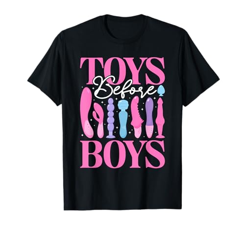 Toys before Boys Peinlicher Humor für Erwachsene T-Shirt Toys before Boys Peinlicher Humor für Erwachsene T-Shirt von Funny Adult Toys Apparel