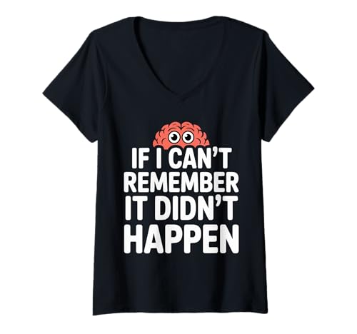 Damen Lustiger Sarkasmus: Wenn ich's vergesse, nie passiert T-Shirt mit V-Ausschnitt Damen Lustiger Sarkasmus: Wenn ich's vergesse, nie passiert T-Shirt mit V-Ausschnitt von Funny Adulthood Sarcasm Humor