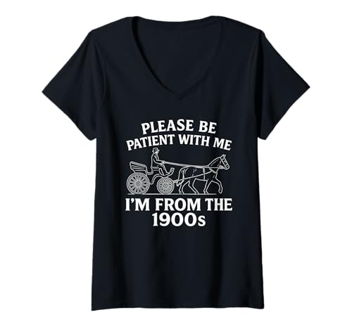 Damen Please Be Patient with Me I'm from The 1900s Funny 30s 40s 50 T-Shirt mit V-Ausschnitt Damen Please Be Patient with Me I'm from The 1900s Funny 30s 40s 50 T-Shirt mit V-Ausschnitt von Funny Age Apparel