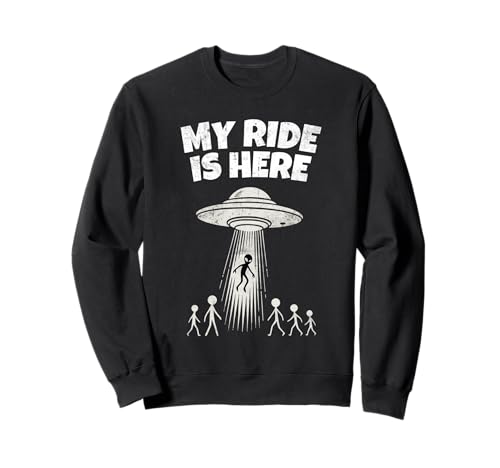 Alien UFO My Ride is Here Funny Flying Saucer Men Women Kids Sweatshirt Alien UFO My Ride is Here Funny Flying Saucer Men Women Kids Sweatshirt von Funny Alien UFO Vintage Graphic Tees