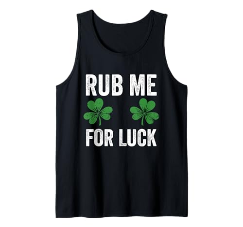 Rub Me For Luck Lustiges Kleeblatt St. Patricks Day Damen Tank Top Rub Me For Luck Lustiges Kleeblatt St. Patricks Day Damen Tank Top von Funny All Shamrock Lucky Funny Designs