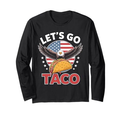 Let's Go Taco US Flag Eagle For Men and Women Langarmshirt von Funny American Flag Lets go Taco Tee´s