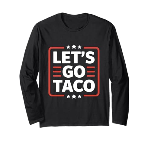 Let's Go Taco US Flag For Men and Women Langarmshirt von Funny American Flag Lets go Taco Tee´s