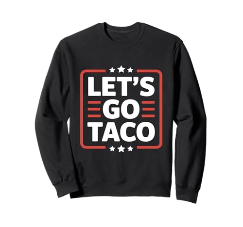 Let's Go Taco US Flag For Men and Women Sweatshirt von Funny American Flag Lets go Taco Tee´s
