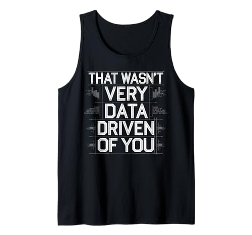 Herren Lustige Quantendaten, das war nicht sehr datengetrieben von dir Nerd Tank Top Herren Lustige Quantendaten, das war nicht sehr datengetrieben von dir Nerd Tank Top von Funny Analyst Nerd Sayings, That Wasn't Very Data