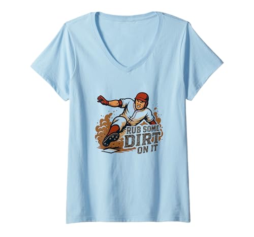 Damen Lustiger Baseball Tough Love Spruch Rub Some Dirt On It T-Shirt mit V-Ausschnitt Damen Lustiger Baseball Tough Love Spruch Rub Some Dirt On It T-Shirt mit V-Ausschnitt von Funny And Sarcastic Sports Apparel