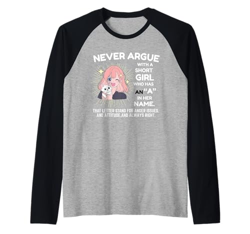Streite Niemals mit einem kleinen Mädchen, das EIN A in ihrem Namen hat Anime Raglan Streite Niemals mit einem kleinen Mädchen, das EIN A in ihrem Namen hat Anime Raglan von Funny Angry Short Girl Humor Tee With A Names Joke