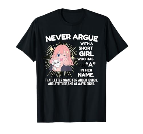 Streite Niemals mit einem kleinen Mädchen, das EIN A in ihrem Namen hat Anime T-Shirt Streite Niemals mit einem kleinen Mädchen, das EIN A in ihrem Namen hat Anime T-Shirt von Funny Angry Short Girl Humor Tee With A Names Joke
