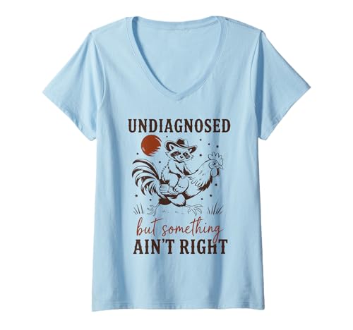 Damen Undiagnosed But Something Ain't Right, Funny Raccoon Chicken T-Shirt mit V-Ausschnitt Damen Undiagnosed But Something Ain't Right, Funny Raccoon Chicken T-Shirt mit V-Ausschnitt von Funny Animal Cowboy Humor Apparel & Sarcastic Tees