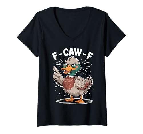 Damen F Caw F Funny Grumpy Duck Humor Witz Design T-Shirt mit V-Ausschnitt Damen F Caw F Funny Grumpy Duck Humor Witz Design T-Shirt mit V-Ausschnitt von Funny Animal Lovers Humor Gift Apparel Co