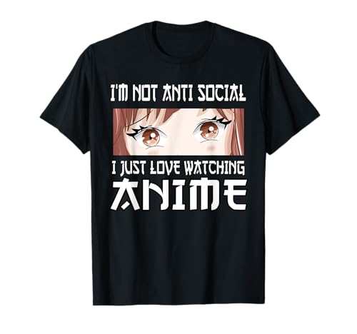 Nicht Anti Social Ich liebe es einfach Anime Manga Girls Teens anzuschauen T-Shirt Nicht Anti Social Ich liebe es einfach Anime Manga Girls Teens anzuschauen T-Shirt von Funny Anime Quotes For Girls
