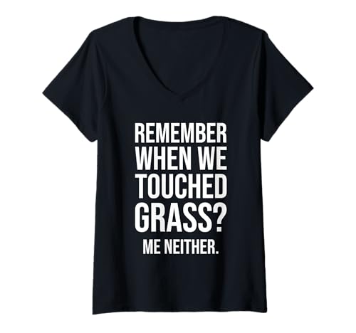Damen Lustig, erinnern Sie sich daran, als wir Gras berührten? Introvertierter Gamer-Humor T-Shirt mit V-Ausschnitt Damen Lustig, erinnern Sie sich daran, als wir Gras berührten? Introvertierter Gamer-Humor T-Shirt mit V-Ausschnitt von Funny Anti-Social Introvert Humor Adulting Sarcasm