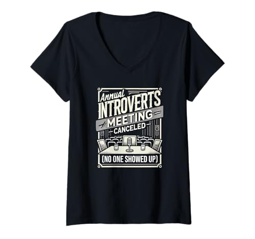 Damen Annual Introverts Meeting abgesagt, lustiger antisozialer Humor T-Shirt mit V-Ausschnitt Damen Annual Introverts Meeting abgesagt, lustiger antisozialer Humor T-Shirt mit V-Ausschnitt von Funny Anti-Social Introvert Humor and Sarcasm