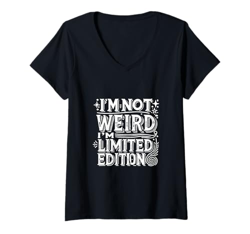 Damen I'm Not Weird I'm Limited Edition - Funny Socially Awkward T-Shirt mit V-Ausschnitt Damen I'm Not Weird I'm Limited Edition - Funny Socially Awkward T-Shirt mit V-Ausschnitt von Funny Anti-Social Introvert Humor and Sarcasm