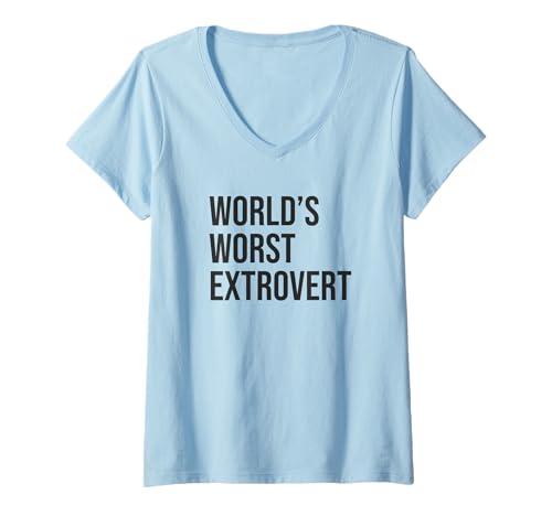 Damen World's Worst Extrovert, Funny Anti-Social Awkward Introvert T-Shirt mit V-Ausschnitt Damen World's Worst Extrovert, Funny Anti-Social Awkward Introvert T-Shirt mit V-Ausschnitt von Funny Anti-Social Introvert Humor and Sarcasm