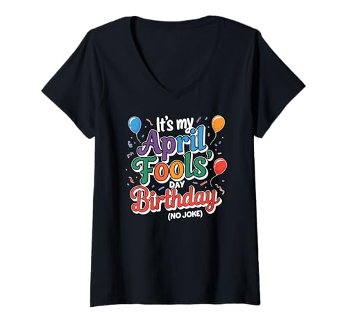 Damen April Fool's Day Birthday Funny Born on April 1st Joke T-Shirt mit V-Ausschnitt Damen April Fool's Day Birthday Funny Born on April 1st Joke T-Shirt mit V-Ausschnitt von Funny April Fools Day Tee Store.