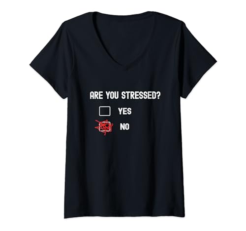 Damen Sind Sie gestresst? Ja Nein Lustiges Geschenk für gestresste Menschen T-Shirt mit V-Ausschnitt Damen Sind Sie gestresst? Ja Nein Lustiges Geschenk für gestresste Menschen T-Shirt mit V-Ausschnitt von Funny Are You Stressed Stressful People
