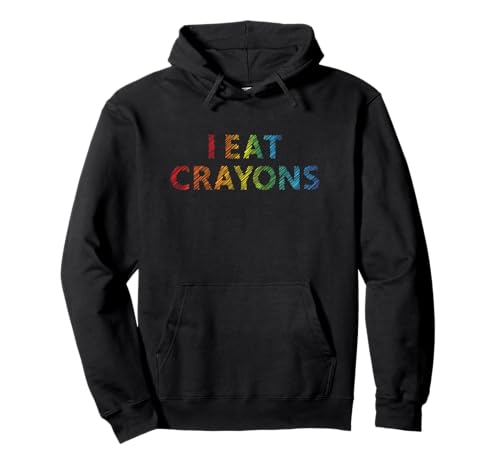 I Eat Crayons Lustige Kinder Kunstprojekte Ausmalen Pullover Hoodie I Eat Crayons Lustige Kinder Kunstprojekte Ausmalen Pullover Hoodie von Funny Art Kids Coloring Drawing I Eat Crayons