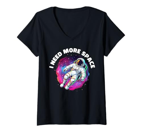Damen Ich Brauche mehr Weltraum, Astronaut, Space Galaxy Art T-Shirt mit V-Ausschnitt Damen Ich Brauche mehr Weltraum, Astronaut, Space Galaxy Art T-Shirt mit V-Ausschnitt von Funny Astronaut Space Themed Apparel