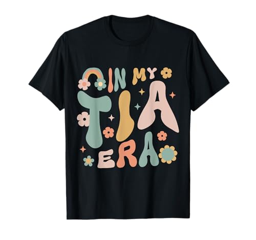 Frauen Teens Aunt In My Tia Era Lustig Cool Auntie Era Club T-Shirt Frauen Teens Aunt In My Tia Era Lustig Cool Auntie Era Club T-Shirt von Funny Aunt I Love My Tia Groovy Husband Mother day