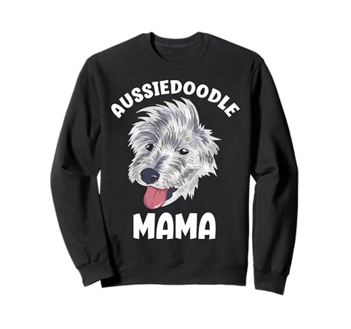 Lustiger Hundeliebhaber Aussiedoodle Mama Sweatshirt von Funny Aussiedoodle Lover Apparel