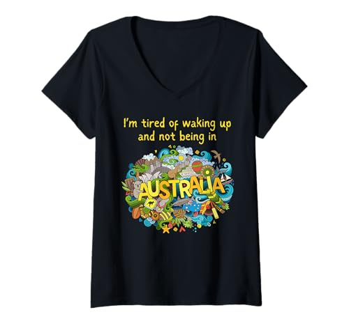 Damen Ich Bin es leid, aufzuwachen und Nicht in Australien zu Sein — Teenager, Kinder T-Shirt mit V-Ausschnitt Damen Ich Bin es leid, aufzuwachen und Nicht in Australien zu Sein — Teenager, Kinder T-Shirt mit V-Ausschnitt von Funny Australian Souvenir Boys Vacation Hometown
