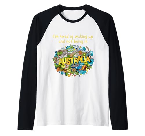 Ich Bin es leid, aufzuwachen und Nicht in Australien zu Sein — Teenager, Kinder Raglan Ich Bin es leid, aufzuwachen und Nicht in Australien zu Sein — Teenager, Kinder Raglan von Funny Australian Souvenir Boys Vacation Hometown