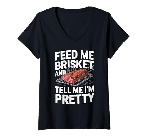Damen Füttere Mich mit Bruststück und sag Mir, DASS ich EIN hübscher Brustfleischliebhaber Bin T-Shirt mit V-Ausschnitt von Funny BBQ & Brisket Lover Apparel