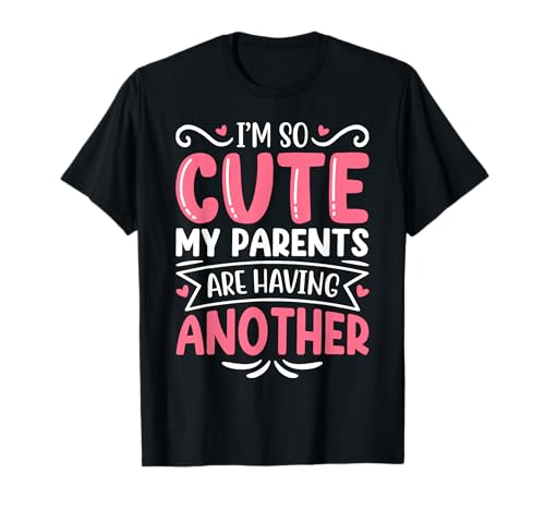 Ich bin so süß, dass meine Eltern noch ein Baby bekommen T-Shirt Ich bin so süß, dass meine Eltern noch ein Baby bekommen T-Shirt von Funny Baby Announcement Shirts