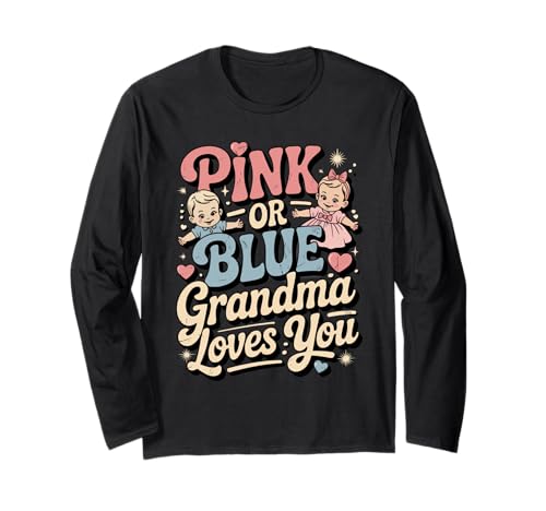 Rosa oder Blau Grandma liebt dich Black Baby Gender Reveal Langarmshirt von Funny Baby Gender Reveal Matching Family Mom Dad
