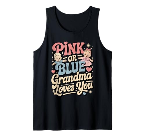 Rosa oder Blau Grandma liebt dich Black Baby Gender Reveal Tank Top von Funny Baby Gender Reveal Matching Family Mom Dad