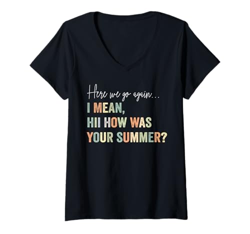 Damen Los geht's Wieder Ich Meine Hallo, wie war Dein Sommerlehrer T-Shirt mit V-Ausschnitt Damen Los geht's Wieder Ich Meine Hallo, wie war Dein Sommerlehrer T-Shirt mit V-Ausschnitt von Funny Back To School Apparel