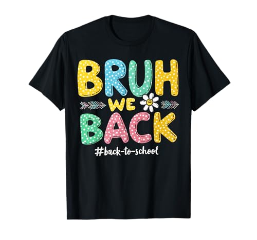 Lustiger Schulanfang, Bruh We Back to School für Jungen T-Shirt von Funny Back To School Costume Gifts Idea