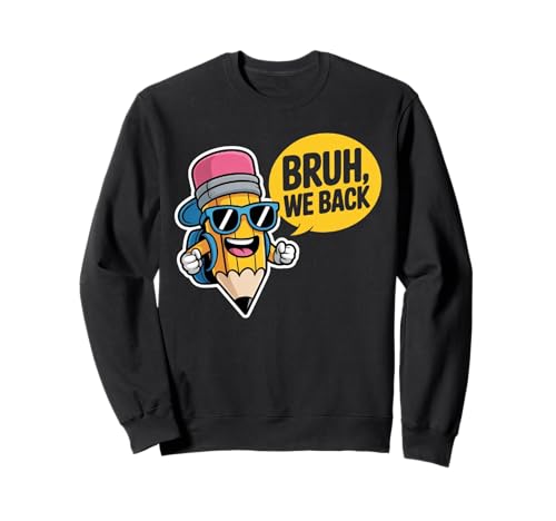 Niedlicher Bleistift für Kinder, lustiger Bruh We Back Sweatshirt von Funny Back To School Costume Gifts Idea