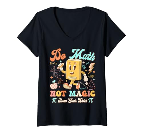 Damen Do Math Not Magic, lustig, Mathematiklehrer, Schüler, Schulanfang T-Shirt mit V-Ausschnitt Damen Do Math Not Magic, lustig, Mathematiklehrer, Schüler, Schulanfang T-Shirt mit V-Ausschnitt von Funny Back To School Math Teacher Student Apparel