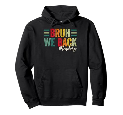 Bruh, We Back Teachers Kids Funny Back to School Pullover Hoodie Bruh, We Back Teachers Kids Funny Back to School Pullover Hoodie von Funny Back To School gift idea